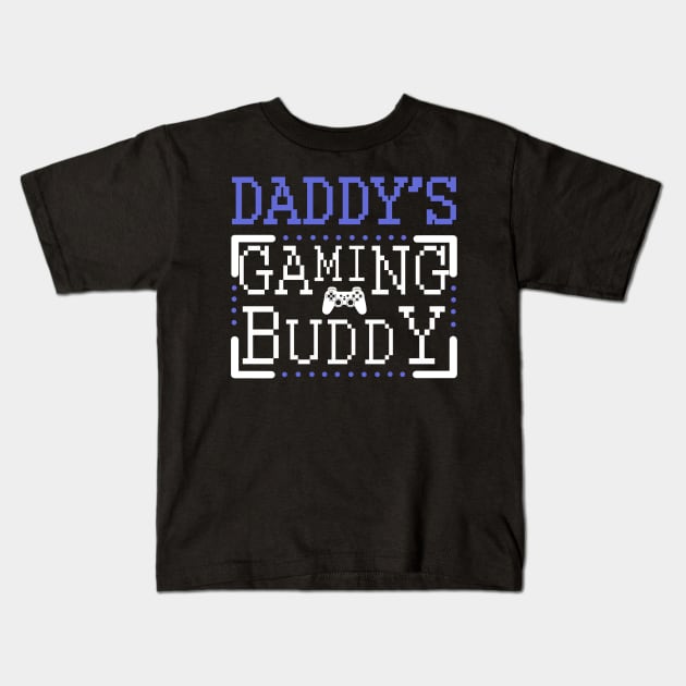 Daddy's Gaming buddy Kids T-Shirt by KsuAnn